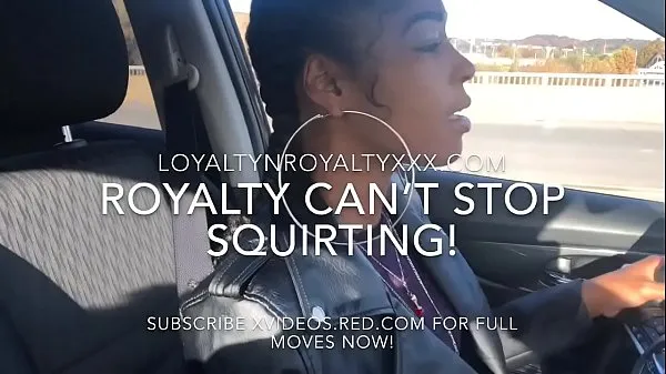Bekijk LOYALTYNROYALTY “PULL OVER I HAVE TO SQUIRT NOW krachtvideo's